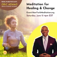 Meditation for Healing & Change with Eric Adams 6/13/2020